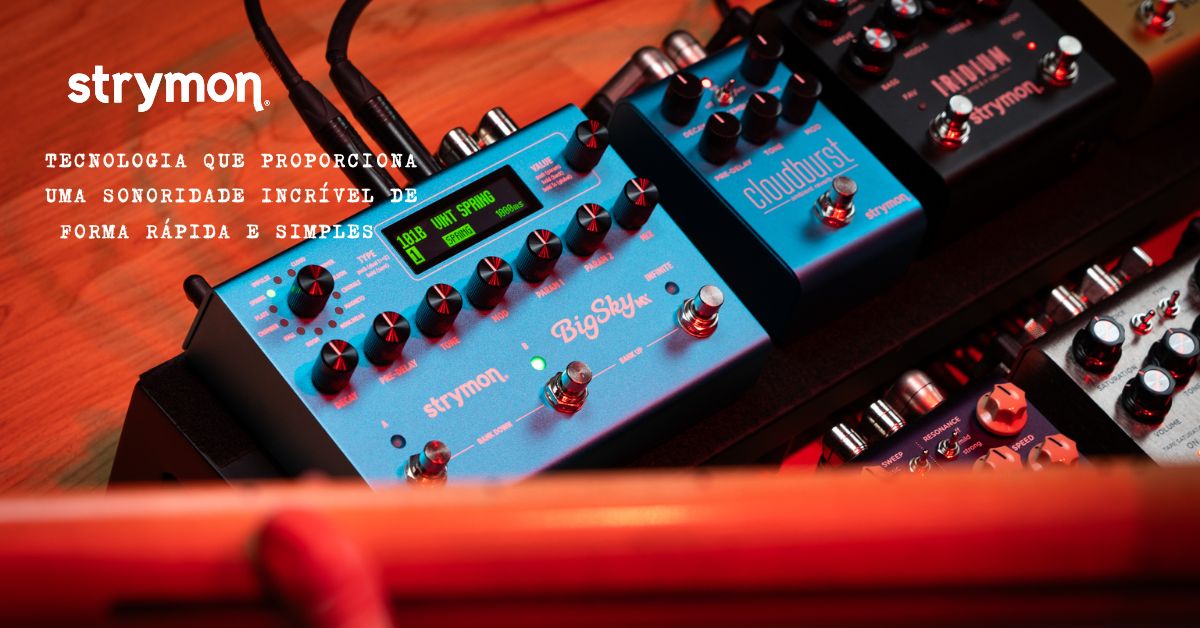 Pedais de Efeitos Strymon